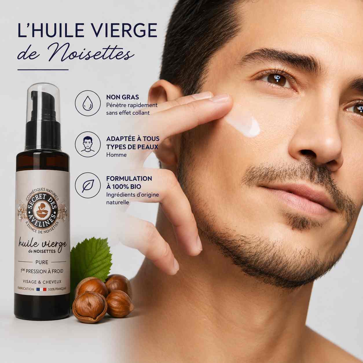 Homme appliquant un soin sur son visage à côté d’un flacon d’huile vierge de noisette. Le visuel met en avant une huile de soin naturelle pour le visage et les cheveux, à pénétration rapide, non grasse, adaptée à tous les types de peau et formulée à partir d’ingrédients d’origine naturelle.